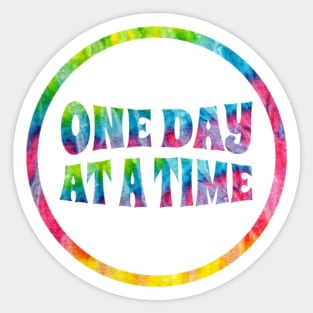 One Day At A Time Tie Dye Stickers Gifts Sticker